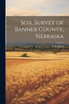 Soil Survey of Banner County, Nebraska