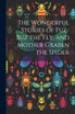 The Wonderful Stories of Fuz-buz the fly, and Mother Graben the Spider