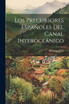 Los Precursores Españoles del Canal Interoceánico