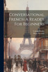 Conversational French A Reader For Beginners