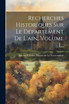 Recherches Historiques Sur Le Département De L'ain, Volume 1...