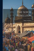 The Sepoy Rebellion