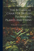 The Botanical Chart Of British Flowering Plants And Ferns