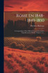 Rome En 1848-1849-1850