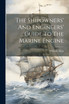 The Shipowners' And Engineers' Guide To The Marine Engine