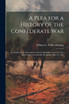 A Plea for a History of the Confederate War