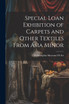 Special Loan Exhibition of Carpets and Other Textiles From Asia Minor