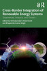 Cross-Border Integration of Renewable Energy Systems