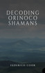 Decoding Orinoco Shamans