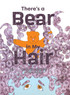 There's a Bear in My Hair