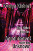 Appointment with the Unknown