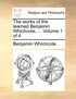 The works of the learned Benjamin Whichcote, ...  Volume 1 of 4
