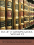 Bulletin Astronomique, Volume 23