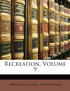 Recreation, Volume 9