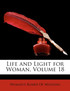 Life and Light for Woman, Volume 18