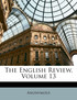 The English Review, Volume 13