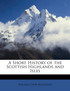 A Short History of the Scottish Highlands and Isles