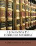 Elementos De Derecho Natural