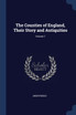 The Counties of England, Their Story and Antiquities; Volume 1