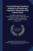 A Constitutional Catechism, Adapted to all Ranks and Capacities, Illustrated With Copious Notes