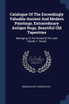 Catalogue Of The Exceedingly Valuable Ancient And Modern Paintings, Extraordinary Antique Rugs, Beautiful Old Tapestries