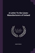 A Letter To the Linen-Manufacturers of Ireland