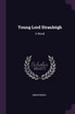 Young Lord Stranleigh