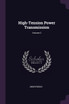 High-Tension Power Transmission; Volume 2