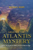 Solving the Atlantis Mystery