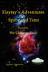 "Elaytay's Adventures in Space and time"