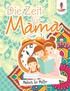 Die Zeit für Mama