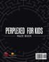 Perplexed for Kids