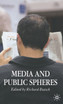 Media and Public Spheres
