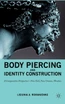 Body Piercing and Identity Construction