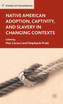 Native American Adoption, Captivity, and Slavery in Changing Contexts