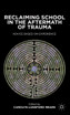 Reclaiming School in the Aftermath of Trauma