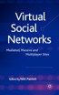 Virtual Social Networks