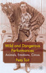 Wild and Dangerous Performances
