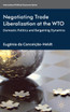 Negotiating Trade Liberalization at the WTO