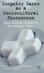 Computer Games as a Sociocultural Phenomenon