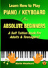 Learn How to Play Piano / Keyboard For Absolute Beginners