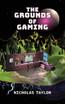 The Grounds of Gaming