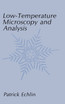Low-Temperature Microscopy and Analysis