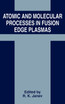 Atomic and Molecular Processes in Fusion Edge Plasmas