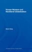 Korean Workers and Neoliberal Globalization