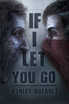 If I Let You Go