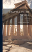 Travels in The Morea; Volume III