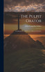 The Pulpit Orator