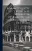 Roman Etiquette Of The Late Republic As Revealed By The Correspondence Of Cicero