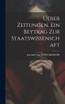 Ueber Zeitungen. Ein Beytrag Zur Staatswissenschaft